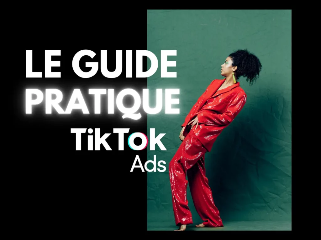 Le guide complet à propos de TikTok Ads