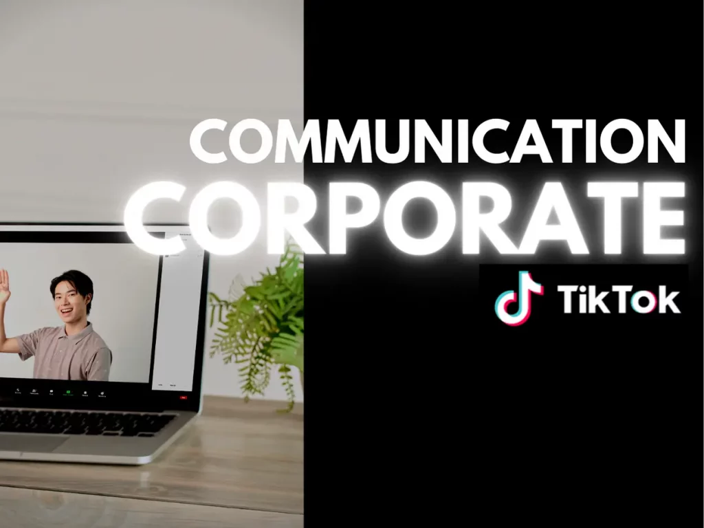 La communication corporate sur TikTok