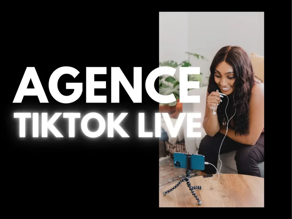 Agence TikTok LIVE : qu'est -ce que c'est ?