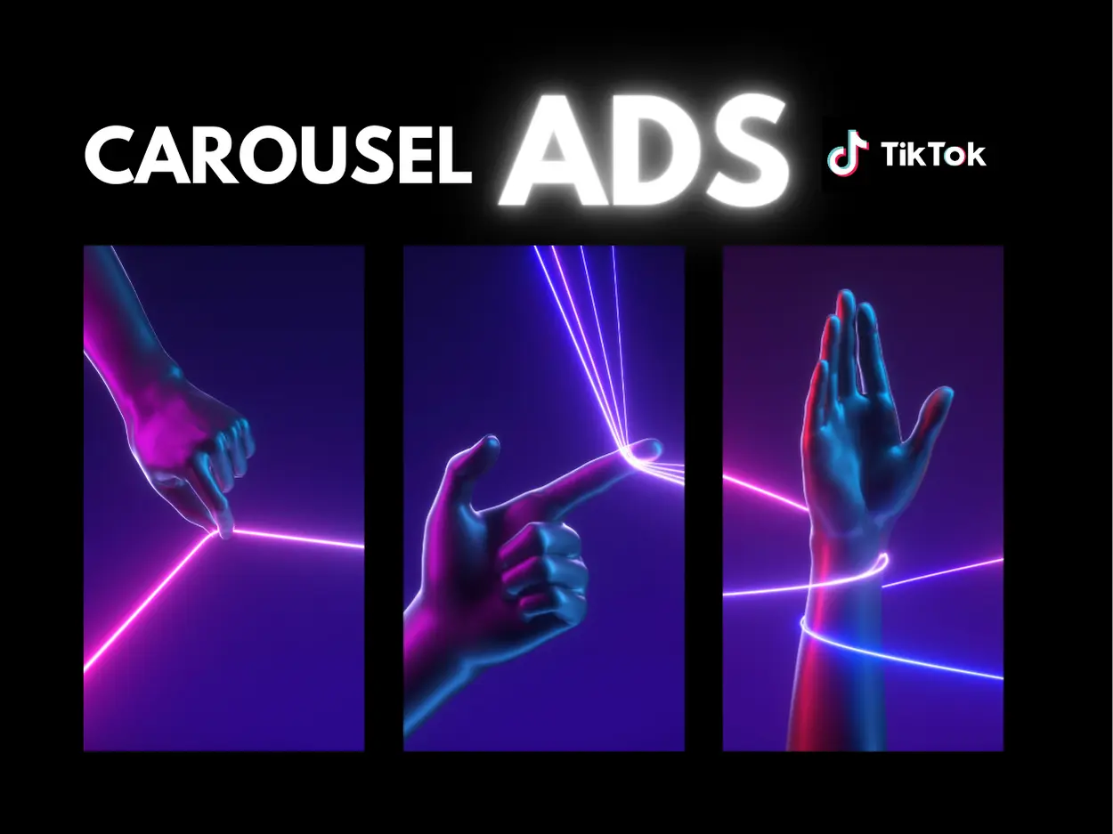 TikTok Carousel Ads : Pourquoi Et Comment Les Utiliser ?